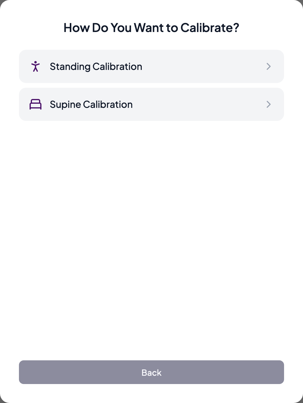 How Do You Want to Calibrate? screen with Standing and Supine options
